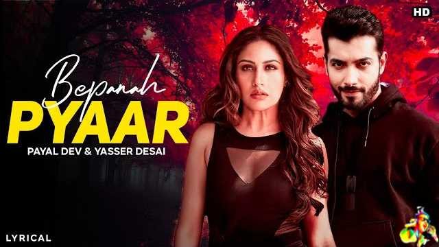 Bepanah Pyaar Lyrics - Payal Dev & Yasser Desai