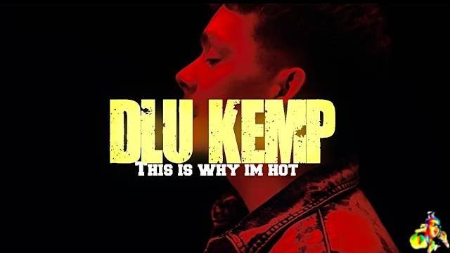 This Is Why Im Hot Lyrics - DLU Kemp